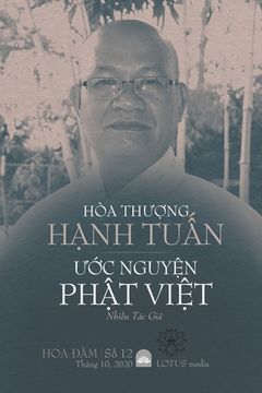 portada Hòa ThƯỢng HẠnh TuẤn VỚi ƯỚc NguyỆn PhẬt ViỆt (in Vietnamita)