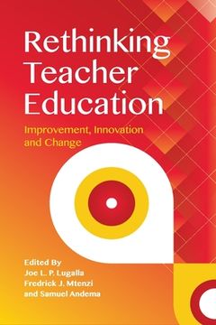 portada Rethinking Teacher Education: Improvement, Innovation and Change (in English)