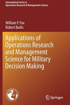 portada Applications of Operations Research and Management Science for Military Decision Making (in English)