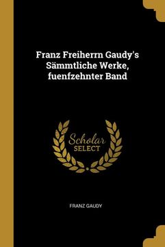 portada Franz Freiherrn Gaudy's Sämmtliche Werke, Fuenfzehnter Band (en Alemán)