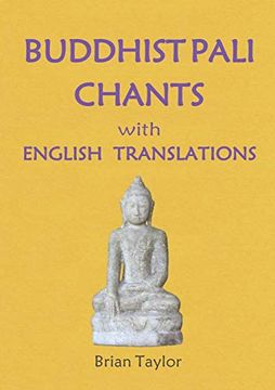 portada Buddhist Pali Chants With English Translations (Basic Buddhism Series) (en Inglés)