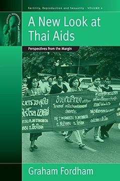 portada A new Look at Thai Aids: Perspectives From the Margin (Fertility, Reproduction and Sexuality: Social and Cultural Perspectives) (en Inglés)