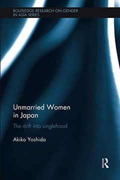 portada Unmarried Women in Japan (Routledge Research on Gender in Asia) (in English)