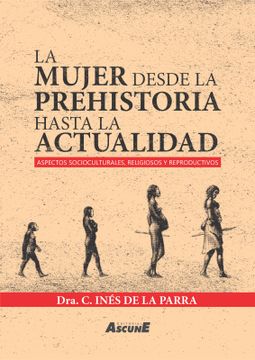 portada La mujer desde la prehistoria hasta la actualidad. Aspectos socioculturales, religiosos y reproductivos