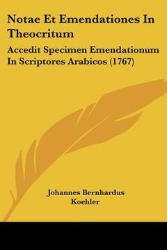 portada notae et emendationes in theocritum: accedit specimen emendationum in scriptores arabicos (1767) (in English)