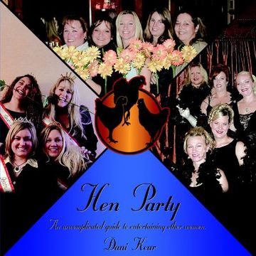 portada hen party: an uncomplicated guide to entertaining other women. (en Inglés)