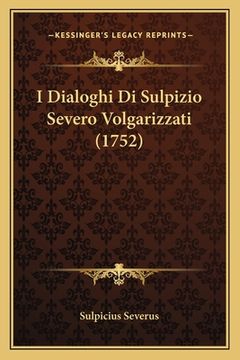 portada I Dialoghi Di Sulpizio Severo Volgarizzati (1752) (in Italian)