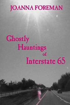 portada Ghostly Hauntings of Interstate 65 (en Inglés)