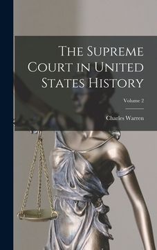 portada The Supreme Court in United States History; Volume 2 (en Inglés)