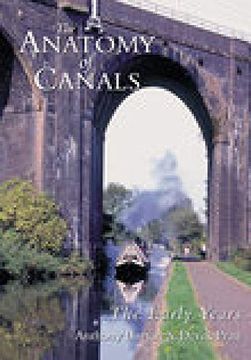 portada The Anatomy of Canals vol 1: The Early Years (en Inglés)
