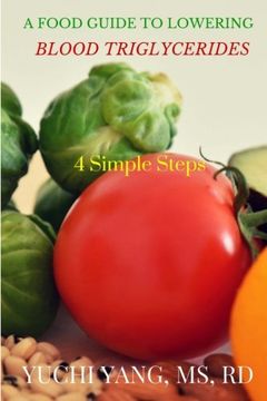 portada A Food Guide to  Lowering Blood Triglycerides: 4 Simple Steps