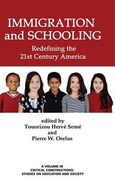 portada Immigration and Schooling: Redefining the 21st Century America (HC) (in English)