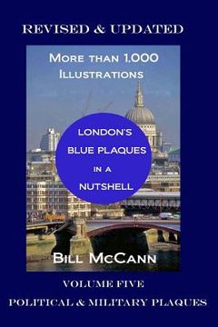 portada London's Blue Plaques in a Nutshell Volume 5: Political & Military Plaques (en Inglés)