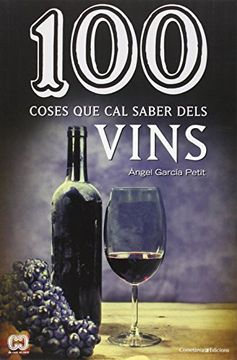 portada 100 Coses Que Cal Saber De Vins (De 100 en 100) (en Catalá)