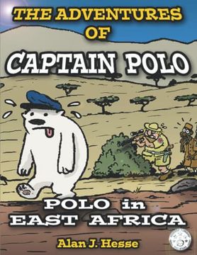 portada The Adventures of Captain Polo: Polo in East Africa: 3 (en Inglés)