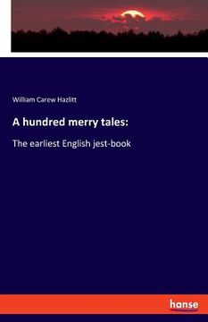 portada A hundred merry tales: The earliest English jest-book (en Inglés)