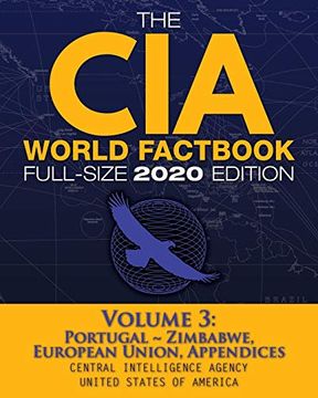 portada The cia World Factbook Volume 3 - Full-Size 2020 Edition: Giant Format, 600+ Pages: The #1 Global Reference, Complete & Unabridged - Vol. 3 of 3,. Appendices (Carlile Intelligence Library) (in English)