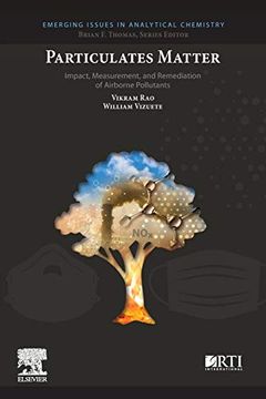 portada Particulates Matter: Impact, Measurement, and Remediation of Airborne Pollutants (Emerging Issues in Analytical Chemistry) (en Inglés)