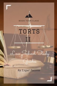 portada Law School Study Guides: Torts II Outline (en Inglés)