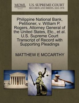 portada philippine national bank, petitioner, v. william p. rogers, attorney general of the united states, etc., et al. u.s. supreme court transcript of recor (en Inglés)