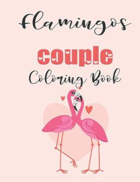 portada Flamingos Couple Coloring Book: Cute Valentine's day Animal Couple Great Gift for Kids , age 4-8 