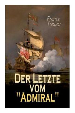 portada Der Letzte vom Admiral: Eine spannende Seegeschichte (en Alemán)