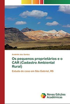 portada Os Pequenos Proprietários e o car (Cadastro Ambiental Rural): Estudo de Caso em são Gabriel, rs