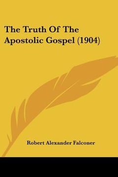 portada the truth of the apostolic gospel (1904)