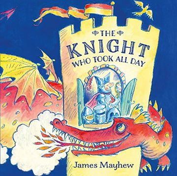 portada The Knight Who Took All Day (en Inglés)