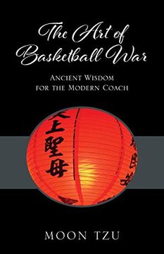 portada The art of Basketball War: Ancient Wisdom for the Modern Coach (en Inglés)