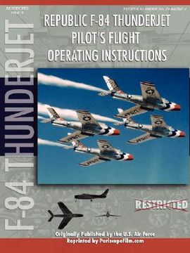 portada republic f-84 thunderjet pilot's flight operating manual (en Inglés)