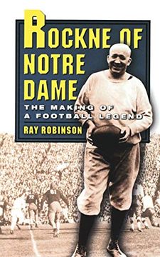 portada Rockne of Notre Dame: The Making of a Football Legend (in English)