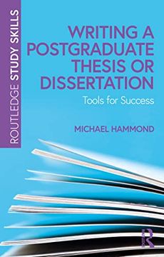 portada Writing a Postgraduate Thesis or Dissertation: Tools for Success (Routledge Study Skills) (in English)