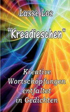 portada Kreadieschen - Kreative Wortschöpfungen entfaltet in Gedichten (in German)