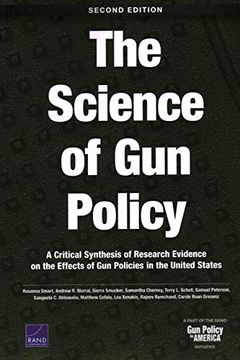 portada The Science of gun Policy: A Critical Synthesis of Research Evidence on the Effects of gun Policies in the United States, Second Edition (en Inglés)
