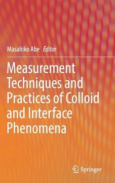 portada Measurement Techniques and Practices of Colloid and Interface Phenomena (en Inglés)