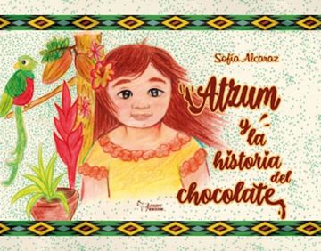 portada Atzum y la Historia del Chocolate (in Spanish)