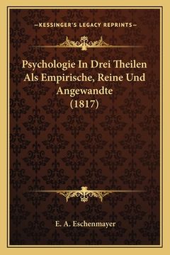 portada Psychologie In Drei Theilen Als Empirische, Reine Und Angewandte (1817) (en Alemán)