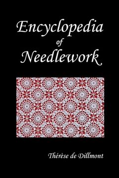 portada Encyclopedia of Needlework (Fully Illustrated) (en Inglés)