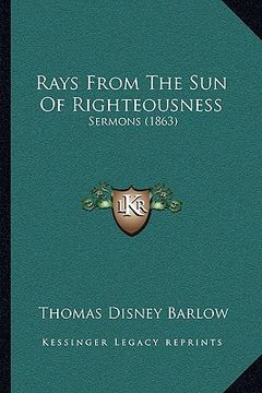 portada rays from the sun of righteousness: sermons (1863)