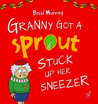 portada Granny Got a Sprout Stuck Up Her Sneezer 