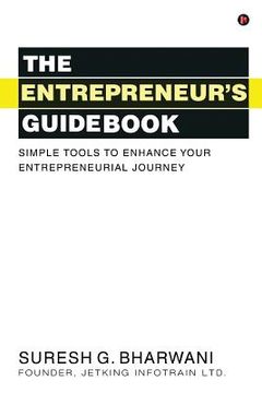 portada The Entrepreneur's Guidebook: Simple Tools to Enhance Your Entrepreneurial Journey (en Inglés)
