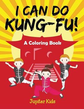 portada I Can Do Kung-Fu! (A Coloring Book) (en Inglés)