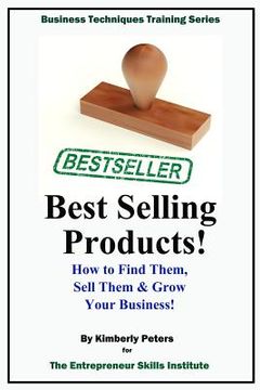 portada Best Selling Products!: How to Find Them, Sell Them & Grow Your Business! (en Inglés)
