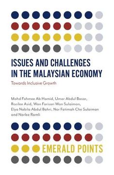 portada Issues and Challenges in the Malaysian Economy: Towards Inclusive Growth (Emerald Points) 