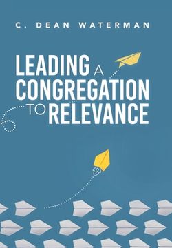 portada Leading a Congregation to Relevance (en Inglés)