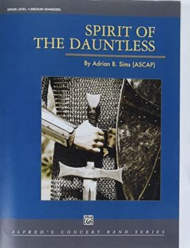 portada Spirit of the Dauntless: Conductor Score & Parts (Alfred Concert Band) (en Inglés)