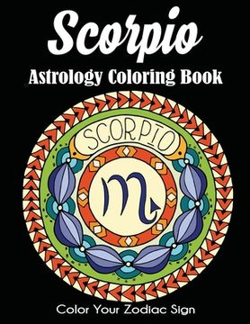 portada Scorpio Astrology Coloring Book: Color Your Zodiac Sign (en Inglés)
