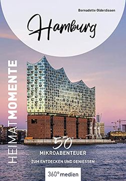 portada Hamburg - Heimatmomente: 50 Mikroabenteuer zum Entdecken und Genießen (Heimatmomente: Mikroabenteuer zum Entdecken und Genießen) (en Alemán)