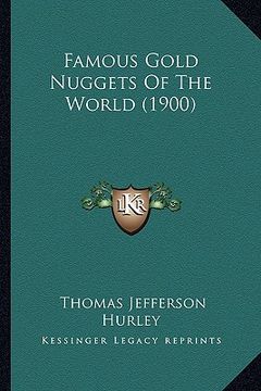 portada famous gold nuggets of the world (1900) (en Inglés)